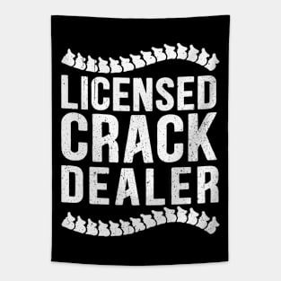 Licensed Crack Dealer Chiropractor Chiropractic Bone Doctor Tapestry