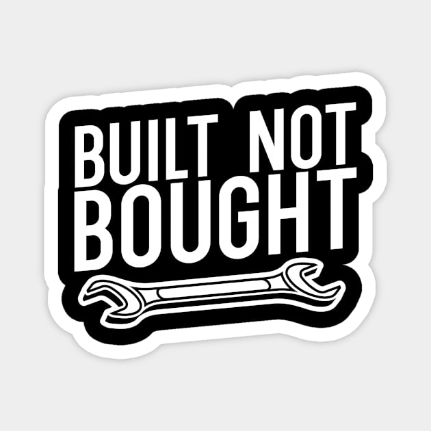 Built not bought Magnet by maxcode