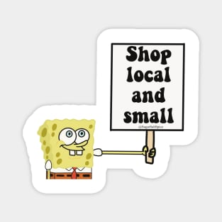 Shop local and small Magnet