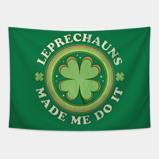 Leprechauns Made Me Do It Green Clover Saint Patrick's Day Tapestry