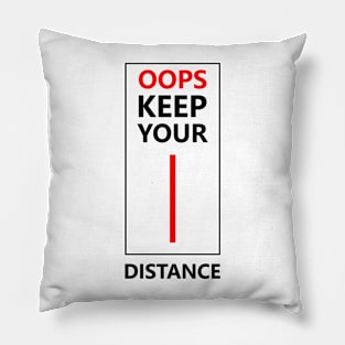 Oops keep your distance Pillow