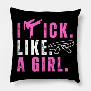 I Kick Like A Girl,Karate Kickboxing Girl Pillow