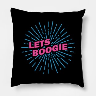 Lets Boogie Ver. 1 Pillow