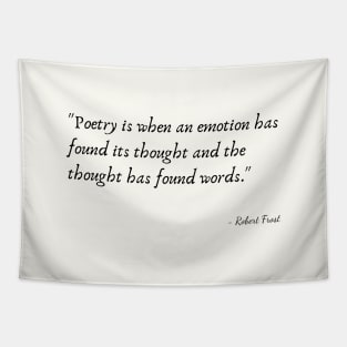 A Quote about Poetry by Robert Frost Tapestry