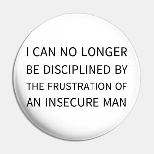 i can no longer be disciplined Pin