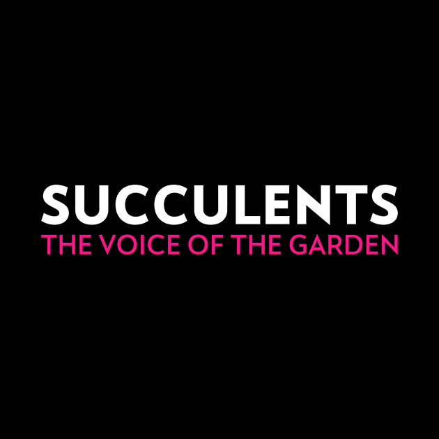 Succulents The Voice Of The Garden by Succulent Circle