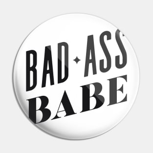 Bad Ass Babe Pin