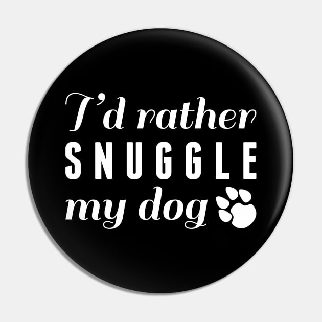 Snuggle My Dog Pin by LuckyFoxDesigns