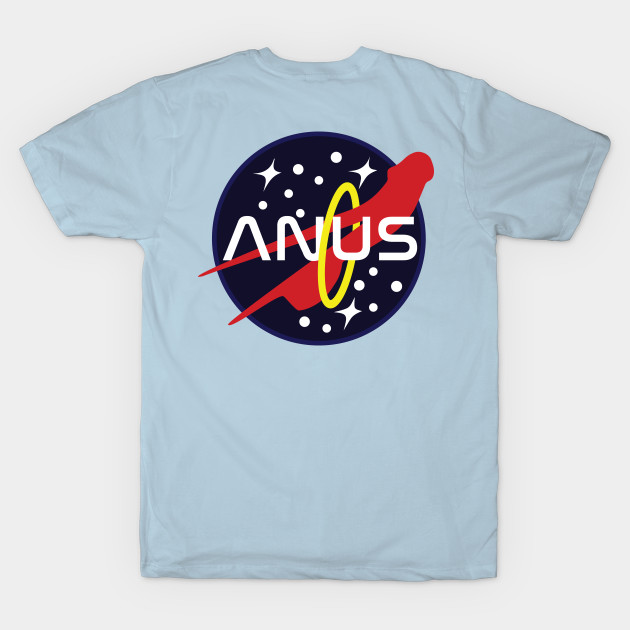 ANUS - Nasa - T-Shirt | TeePublic