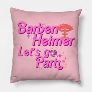 Barbenheimer Let's Go Party Pillow