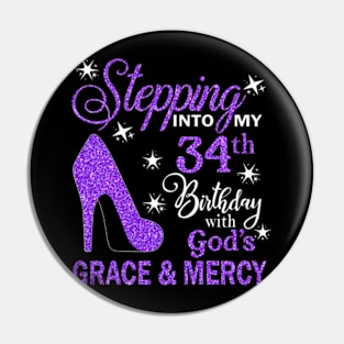 Stepping Into My 34th Birthday With God's Grace & Mercy Bday Pin