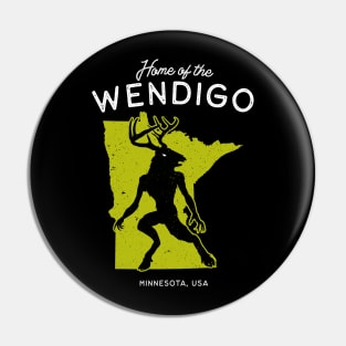 Home of the Wendigo - Minnesota USA Pin