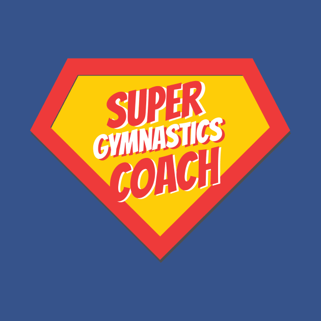 Gymnastics Coach Gifts | Super Gymnastics Coach by BetterManufaktur