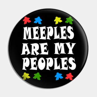 Meeples Are My Peoples  Unisex Funny Board Game Tee, Mens, Womens Pin