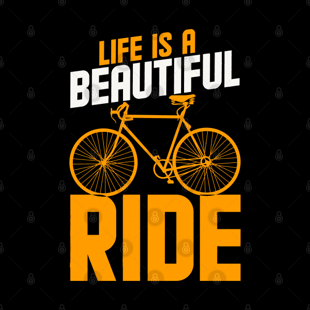 Life is a Beautiful Ride by Daskind