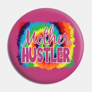 Mother Hustler Pin