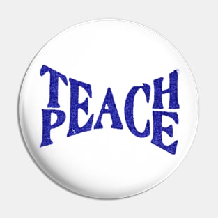 Teach Peace Pin