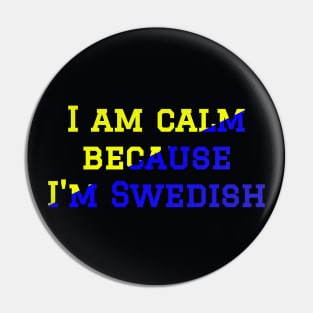 Swedish Joke Statement about Swedish People Pin