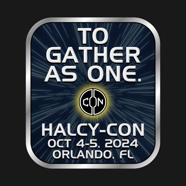 TO GATHER AS ONE - Halcy-Con by Starship Aurora