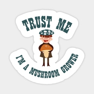 The boy who grows myshrooms. Magnet