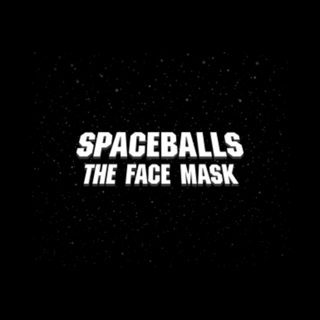 The Face Mask - Spaceballs - Mask