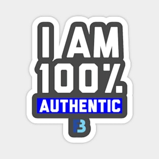 I Am 100% Authentic Magnet