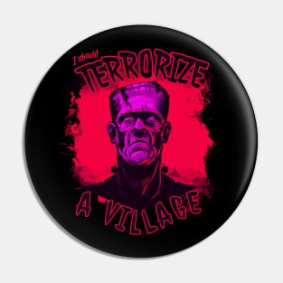 I should terrorize a village Pin