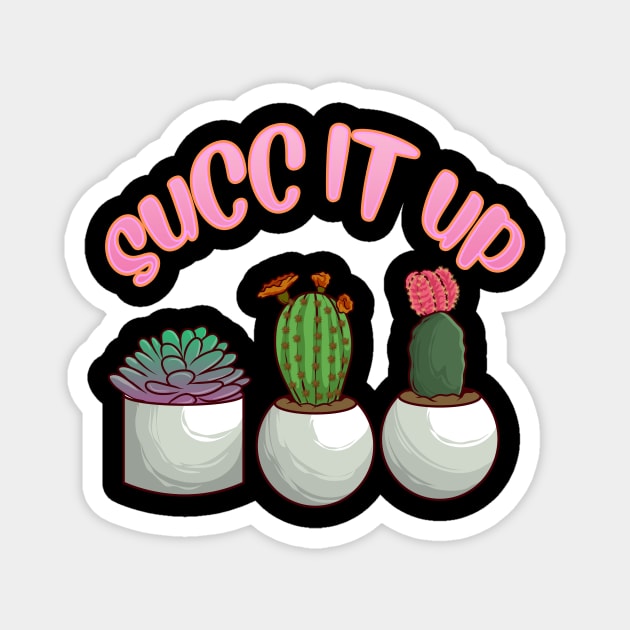 Cute & Funny Succ It Up Succulent Pun Magnet by theperfectpresents