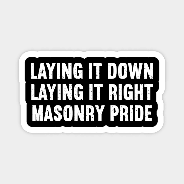 Masons Do It with Precision and Pride Magnet by trendynoize