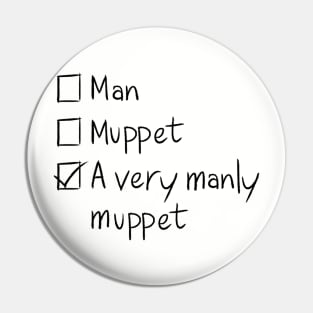 A Very Manly Muppet Pin