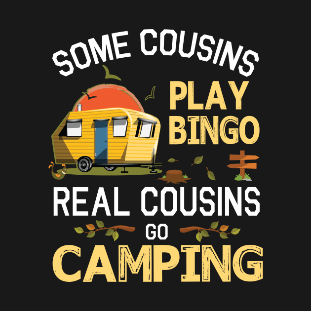 Some Cousins Play Bingo Real Cousins Go Camping Happy Summer Camper Gamer Vintage Retro by DainaMotteut