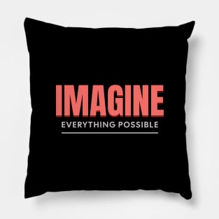 Imagine Everything Possible Quote Motivational Inspirational Pillow