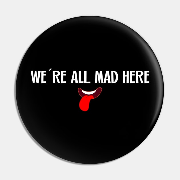 We´re all mad here Pin by Kingrocker Clothing