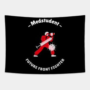 Medstudent Future Front Fighter - Medical Student In Medschool Funny Gift For Nurse & Doctor Medicine Tapestry