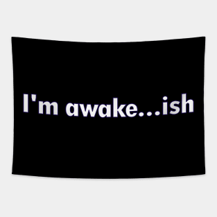 Awake...ish Tapestry