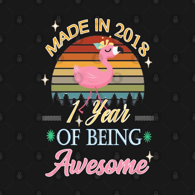 Flamingo 2018 1st First Birthday 1 Years Of Being Awesome, Great Baby Gift Idea by Inspireshirt