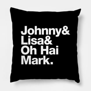 Johnny and Lisa and oh hai Mark – The Room name list Pillow