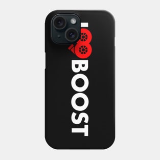 I LOVE BOOST Phone Case