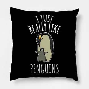 I Just Really Like Penguins Pillow