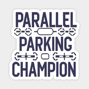 Parallel Parking Champion Magnet