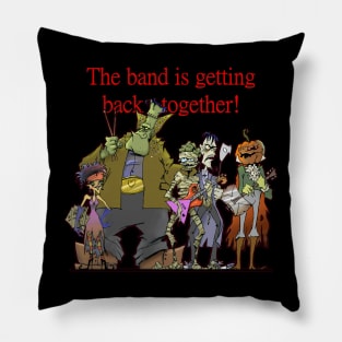 The band is getting back together Pillow