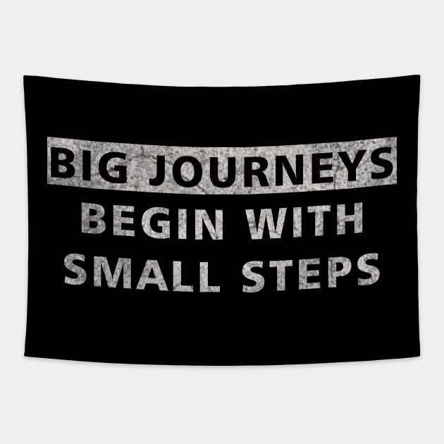 Big Journeys Begin With Small Steps Tapestry by ysmnlettering