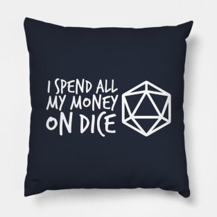 I Spend all my Money on Dice White DnD D20 Pillow