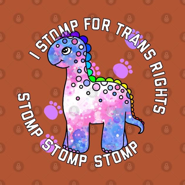 I Stomp For Trans Rights by Art by Veya