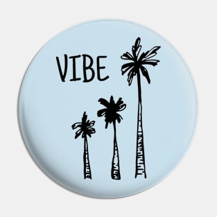 Good Vibes all round Pin