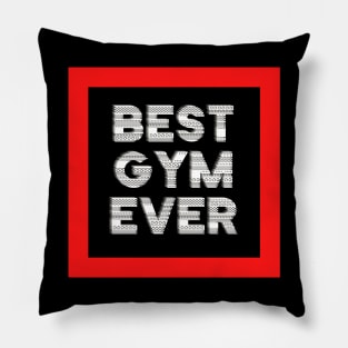 Best Gym Ever Pillow