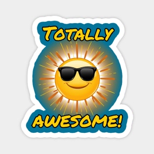 Positive vibes Cool sunshine dude totally Awesome Frit-Tees Magnet