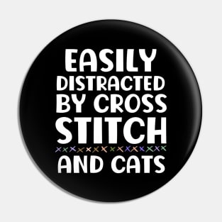 Easily Distracted By Cross Stitch And Cats Pin