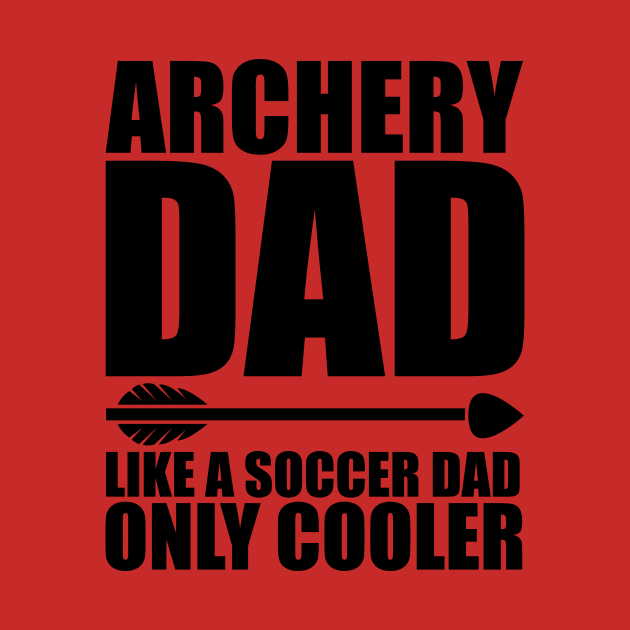 Archery Dad by Teamtsunami6