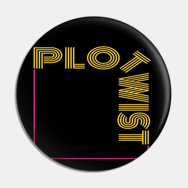 plotwist Pin by TEEKRID